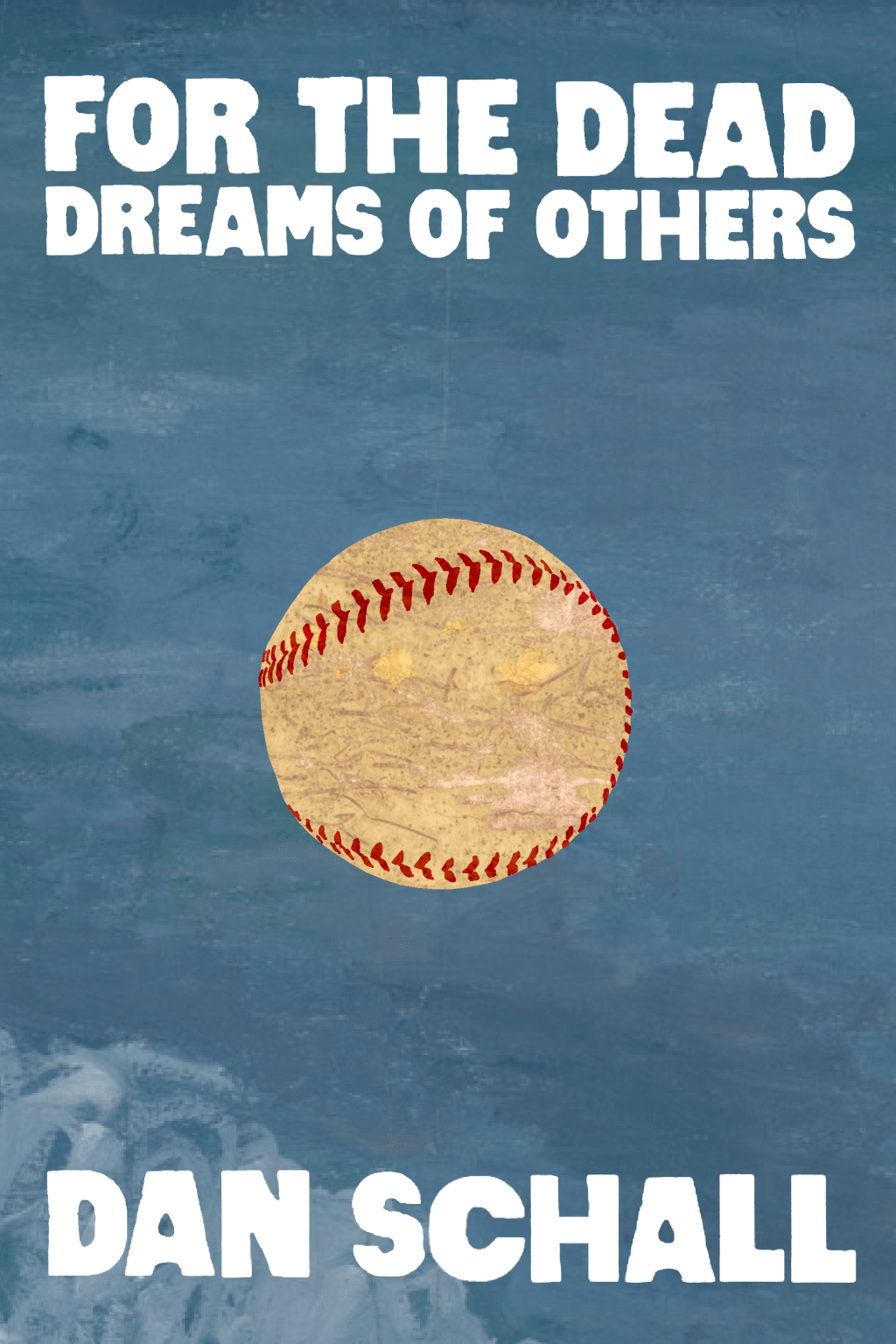 For the Dead Dreams of Others&nbsp;(Chapbook)